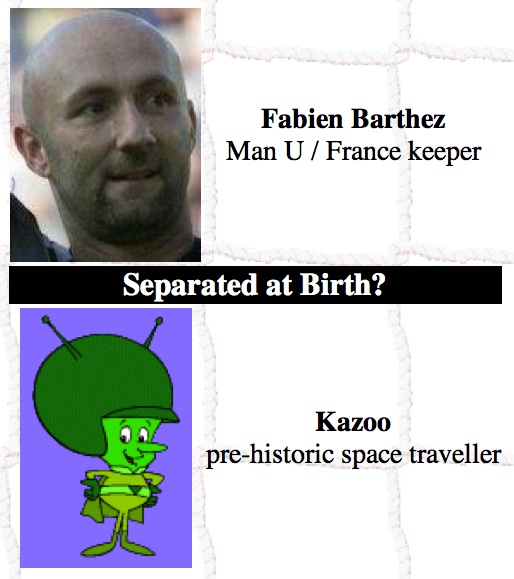 Separated at Birth? Fabien Barthez, Man U / France Keeper & Kazoo Pre-Historic Space Traveller