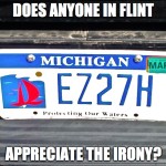 Michigan: "Protecting Our Waters" Does anyone in Flint appreciate the irony? (2016)