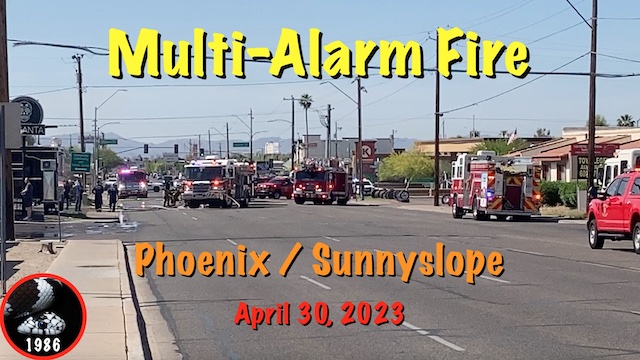 Multi-Alarm Fire, Sunnyslope, Phoenix
