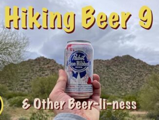 Hiking Beer #9 and Other Beer-li-ness