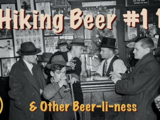Hiking Beer #11 and Other Beer-li-ness